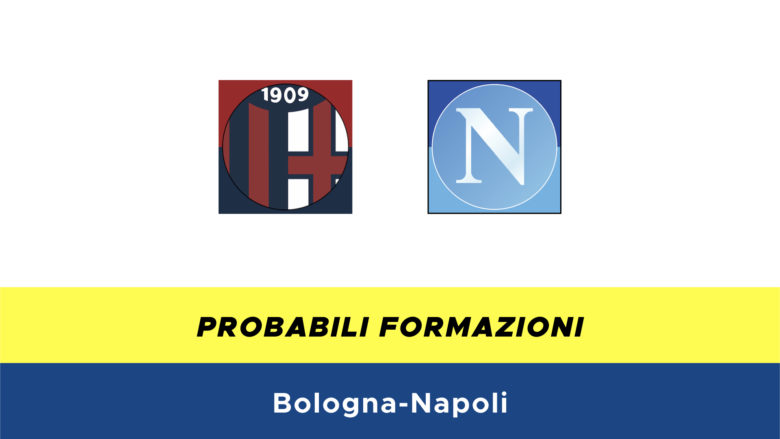 Bologna-Napoli probabili formazioni