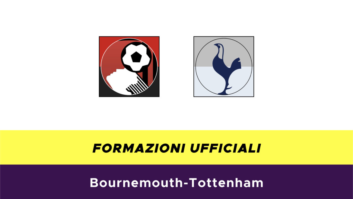 Bournemouth-Tottenham formazioni ufficiali