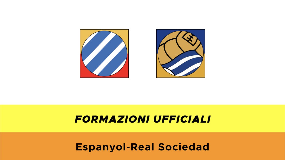 Espanyol-Real Sociedad formazioni ufficiali