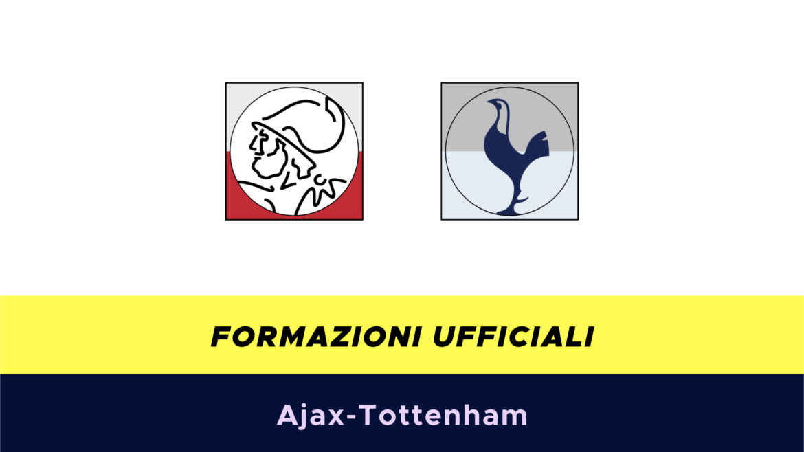 Ajax-Tottenham formazioni ufficiali