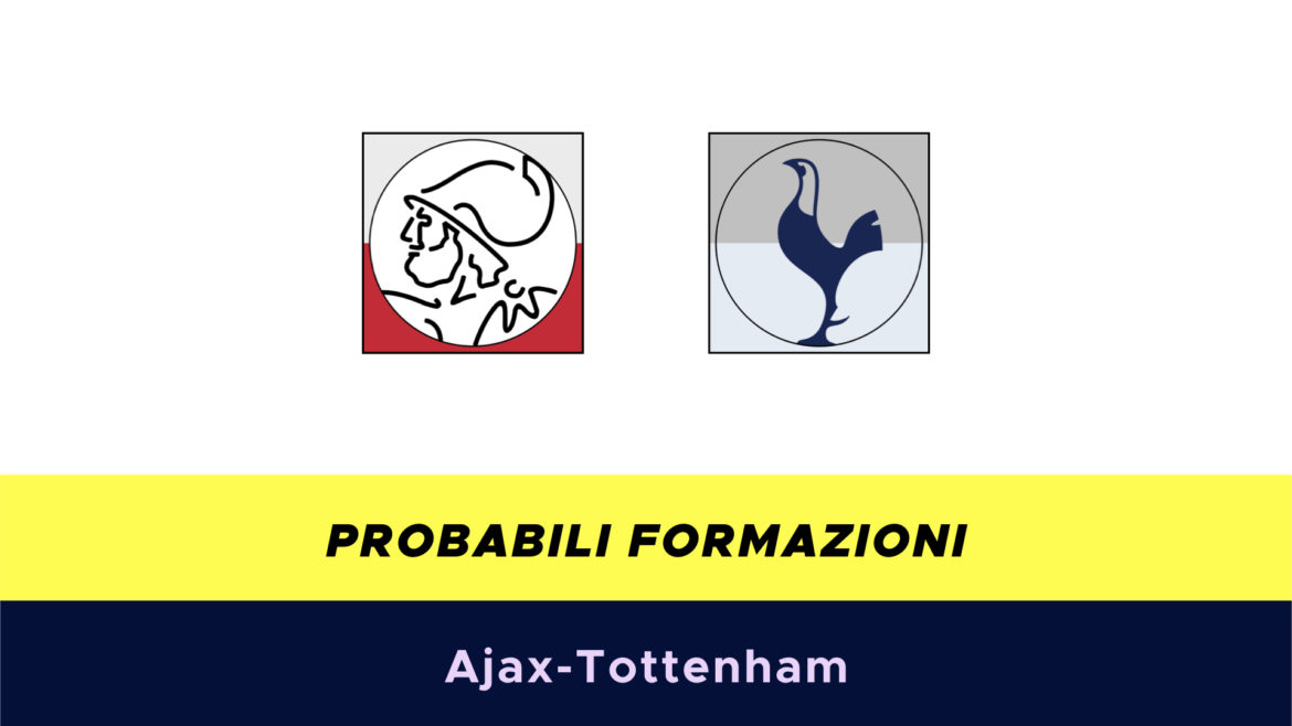 Ajax-Tottenham probabili formazioni