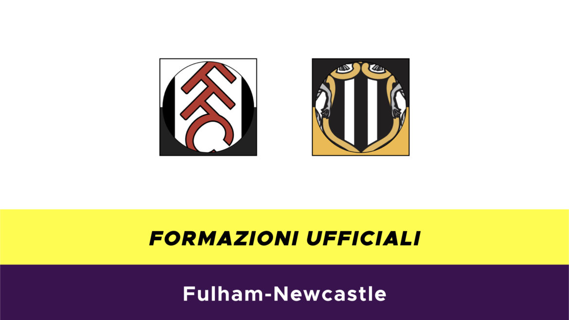 Fulham-Newcastle formazioni ufficiali