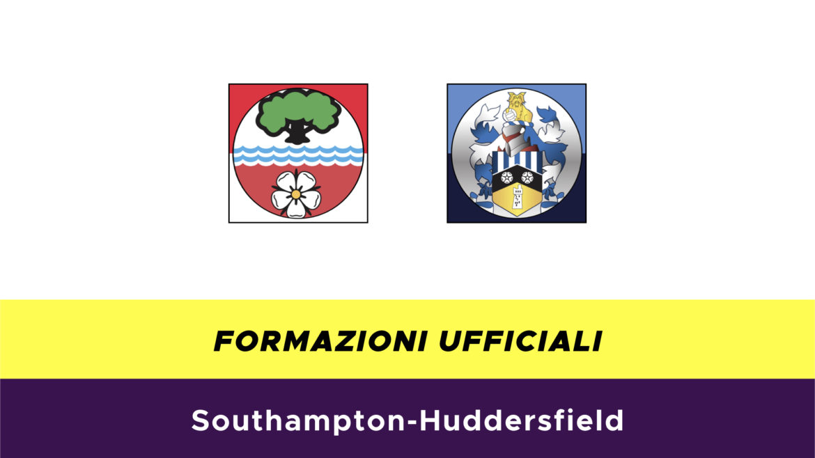 Southampton-Huddersfield formazioni ufficiali
