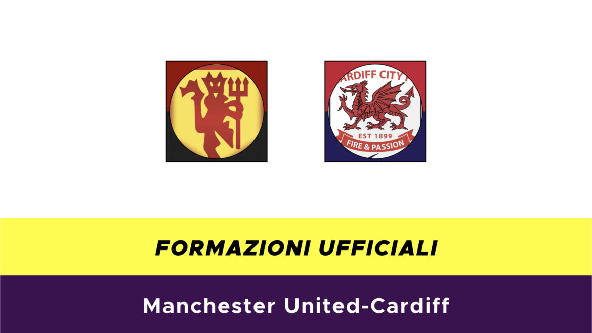 Manchester United-Cardiff formazioni ufficiali