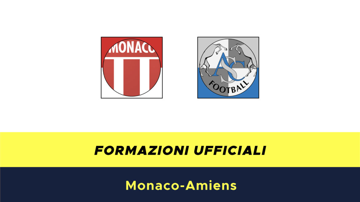Monaco-Amiens formazioni ufficiali
