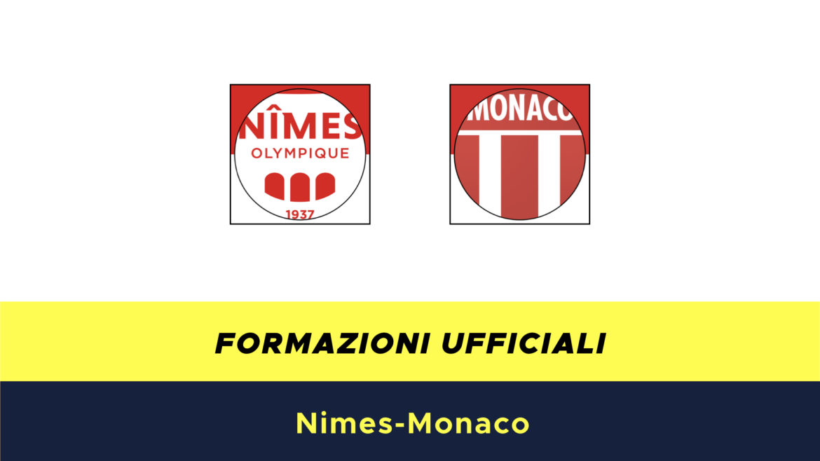 Nimes-Monaco formazioni ufficiali