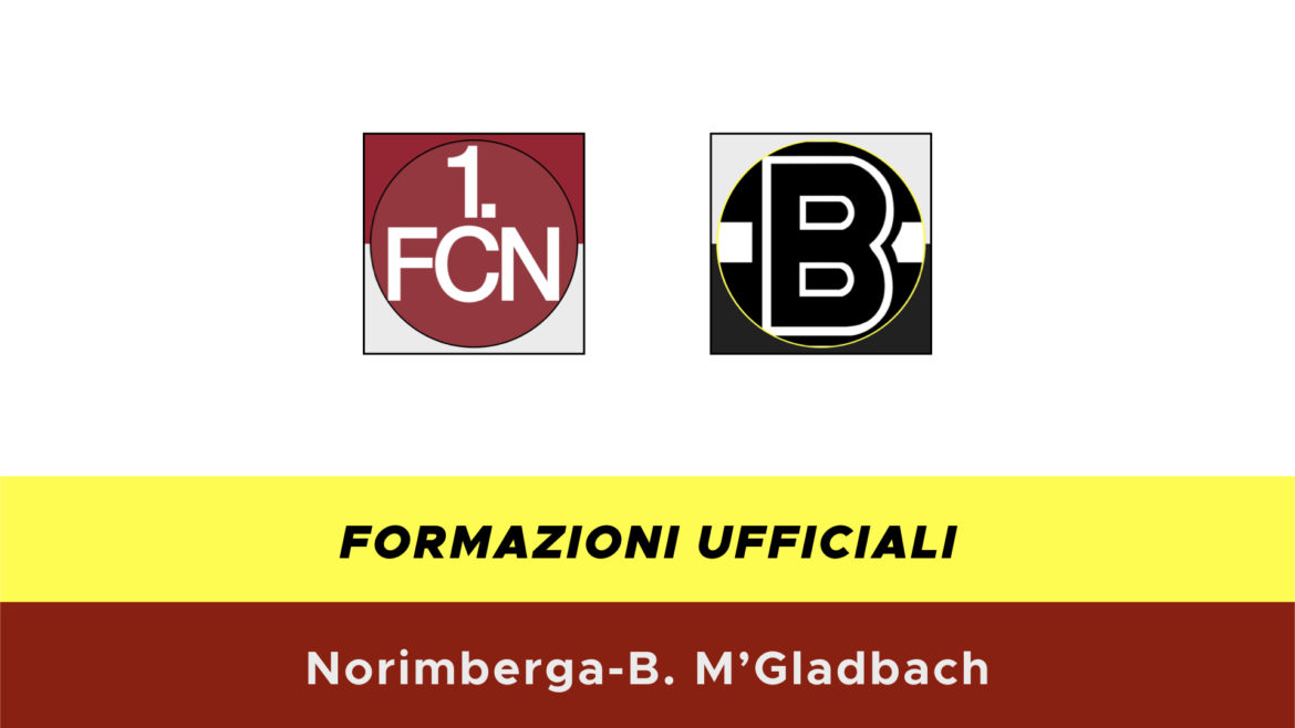 Norimberga-Borussia M'Gladbach formazioni ufficiali