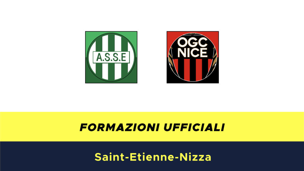 St.Etienne-Nizza formazioni ufficiali