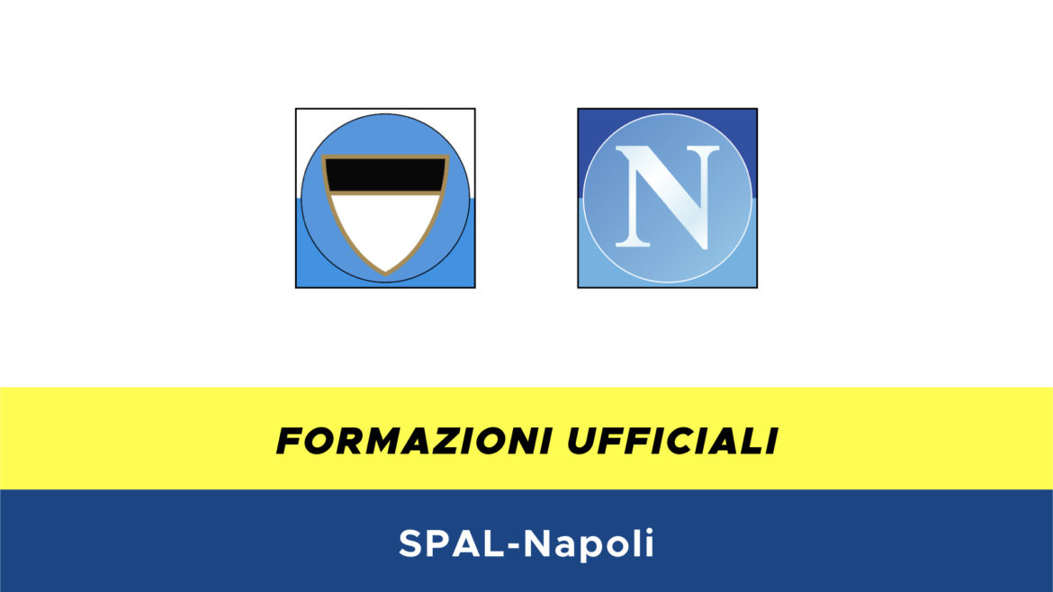 SPAL-Napoli formazioni ufficiali
