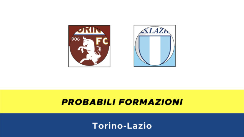 Torino-Lazio probabili formazioni