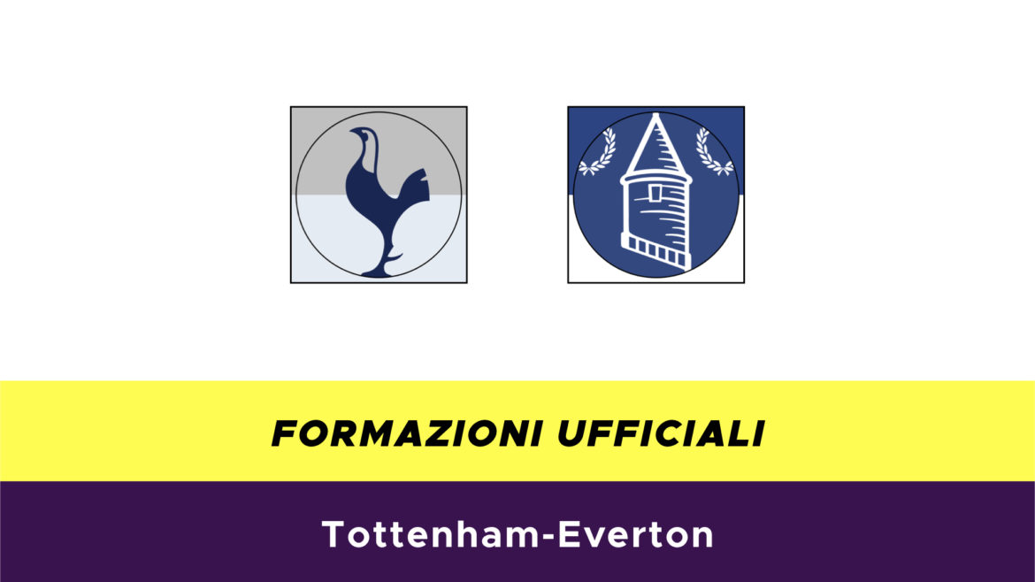 Tottenham-Everton formazioni ufficiali