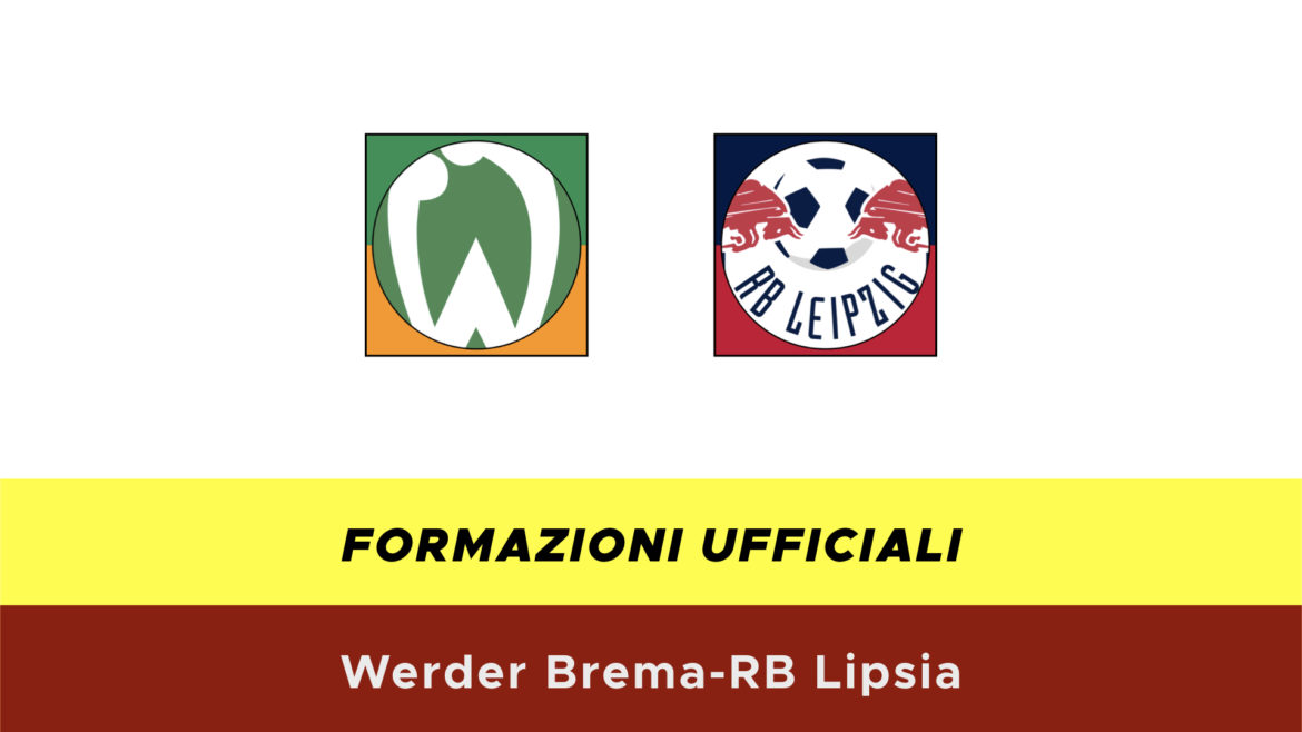Werder Brema-RB Lipsia formazioni ufficiali