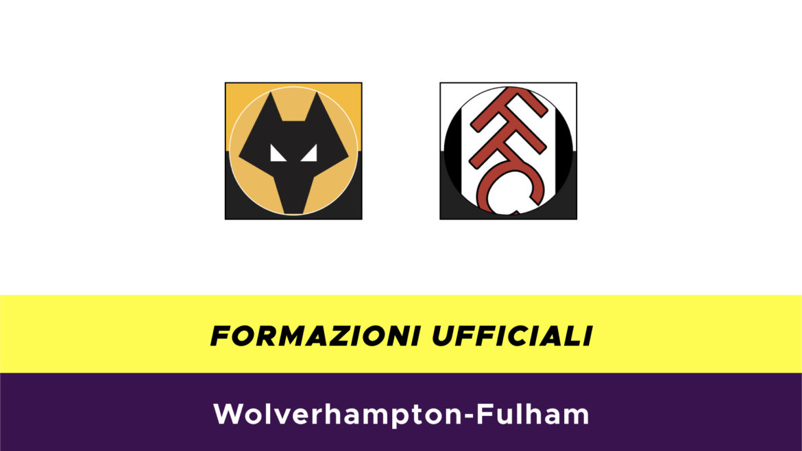 Wolverhampton-Fulham formazioni ufficiali