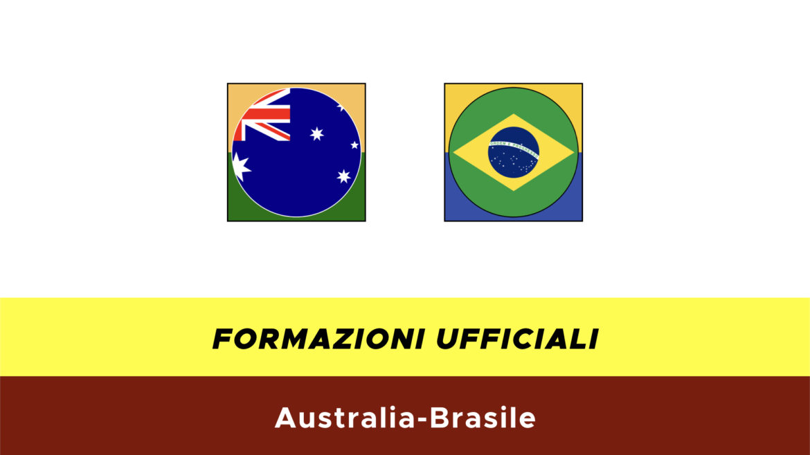 Australia-Brasile formazioni ufficiali
