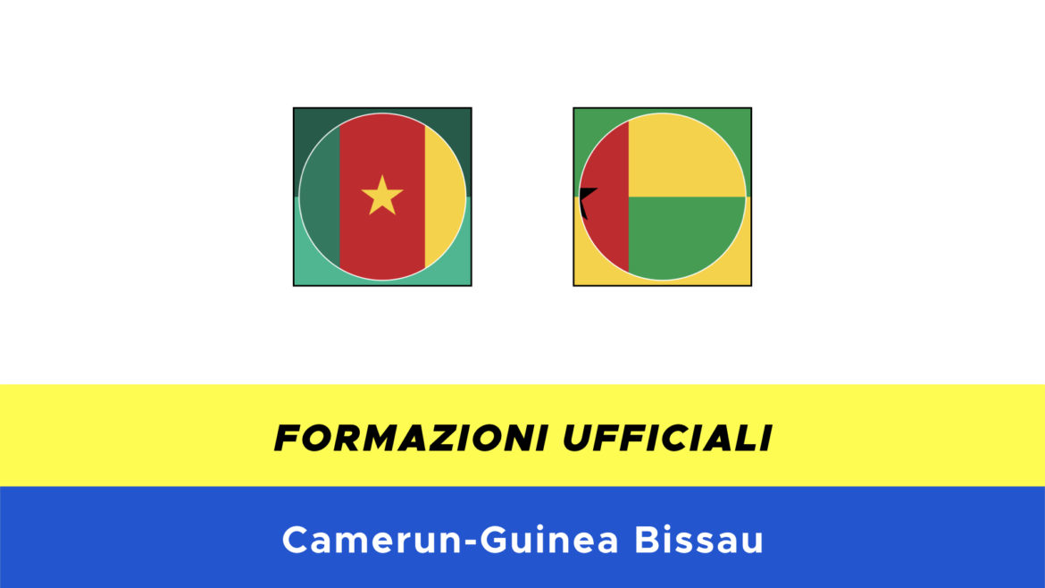 Camerun-Guinea Bissau formazioni ufficiali