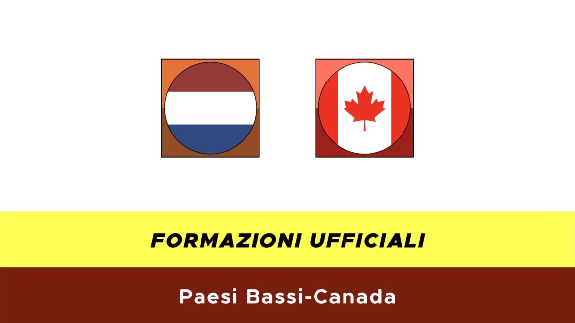 Paesi Bassi-Canada formazioni ufficiali