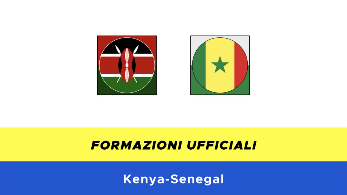 Kenya-Senegal formazioni ufficiali