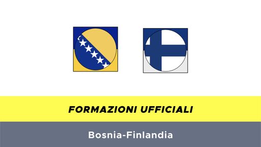 Bosnia Erzegovina-Finlandia formazioni ufficiali
