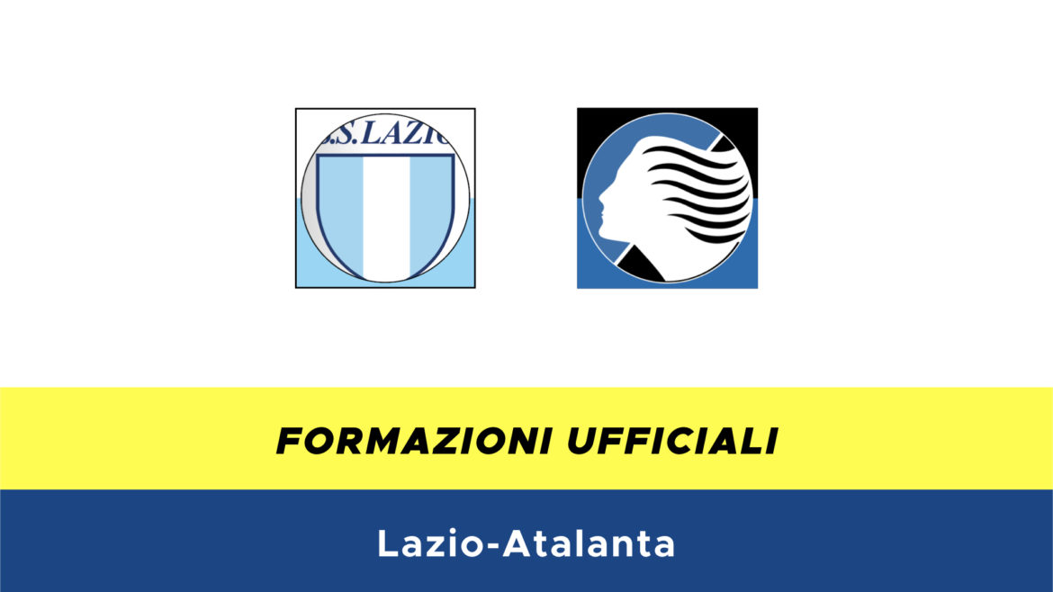 Lazio-Atalanta formazioni ufficiali