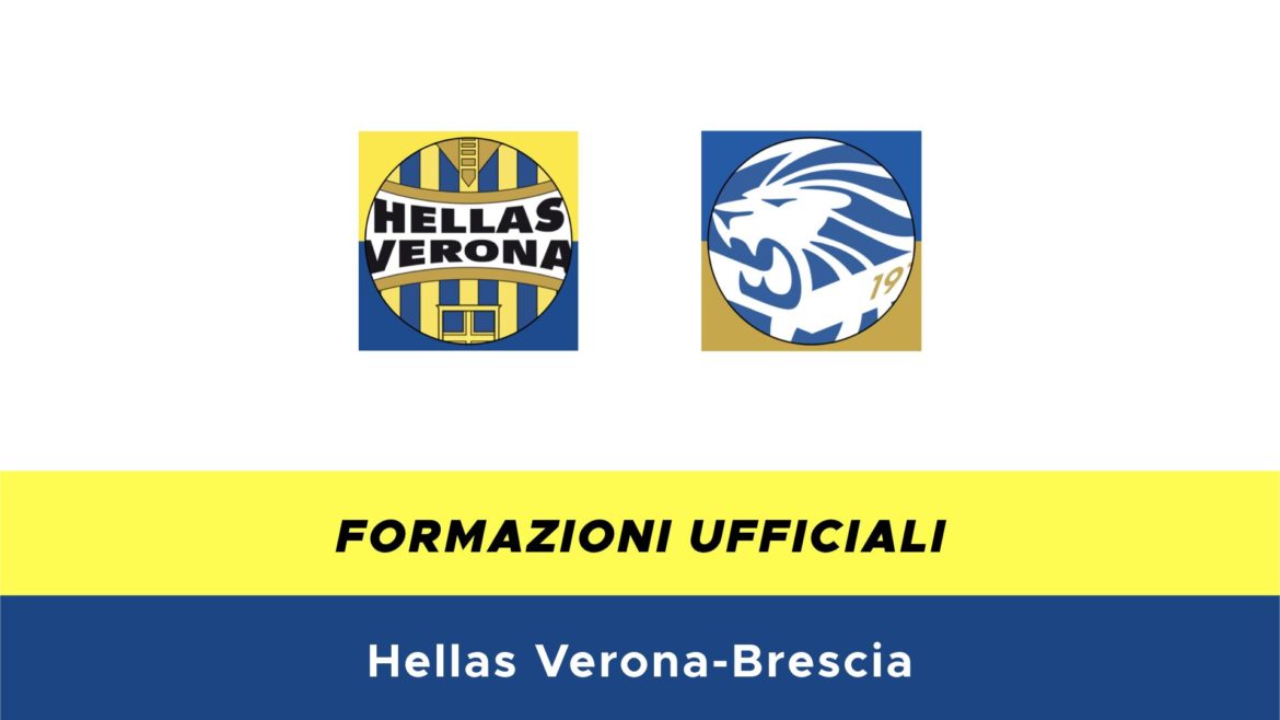 Hellas Verona-Brescia formazioni ufficiali