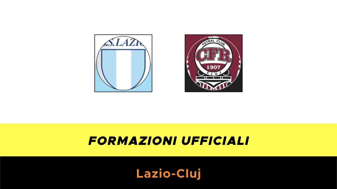 Lazio-Cluj formazioni ufficiali