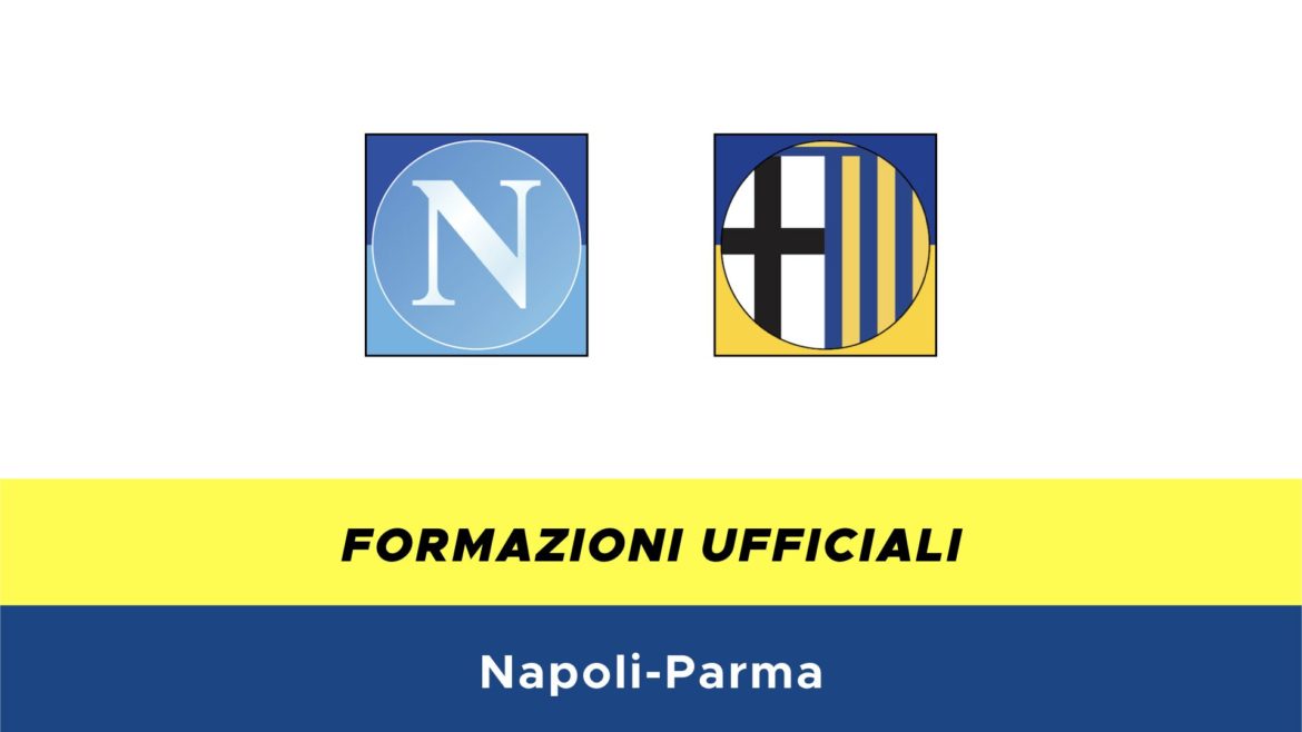 Napoli-Parma formazioni ufficiali