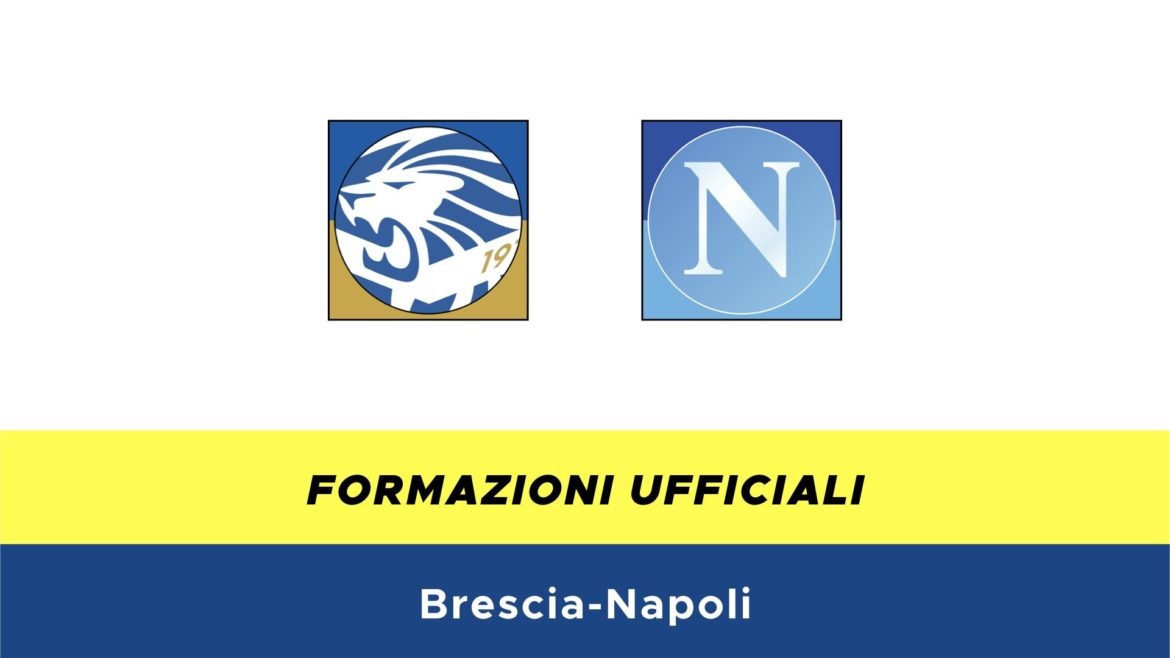 Brescia-Napoli formazioni ufficiali
