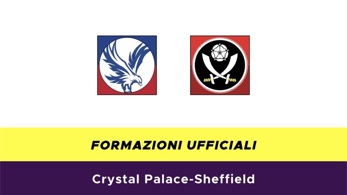 Crystal Palace-Sheffield formazioni ufficiali