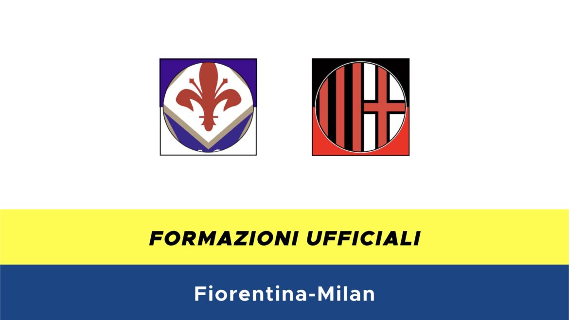 Fiorentina-Milan formazioni ufficiali