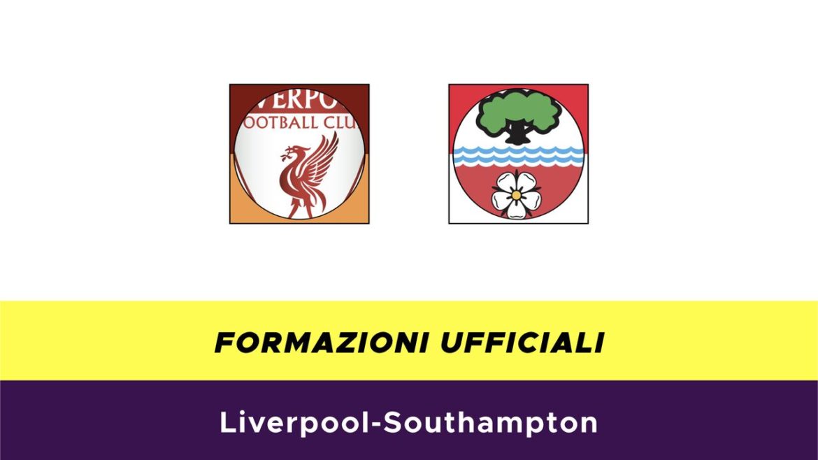 Liverpool-Southampton formazioni ufficiali