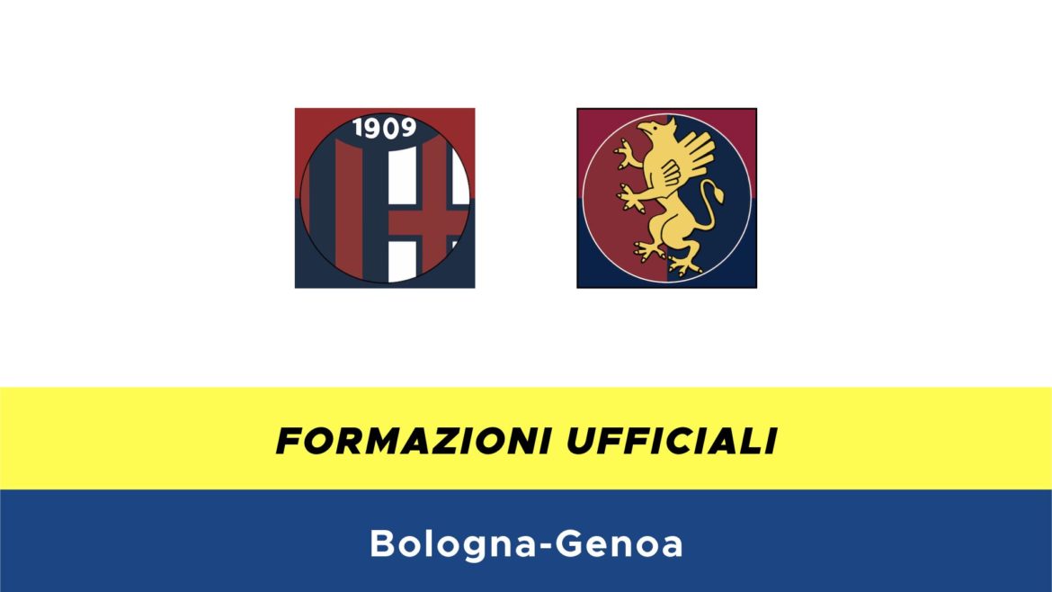 Bologna-Genoa formazioni ufficiali