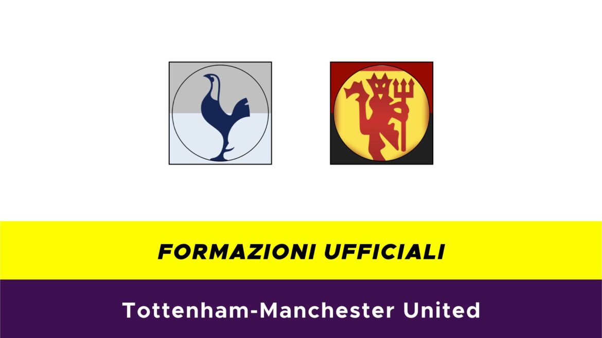 Tottenham-Manchester United formazioni ufficiali