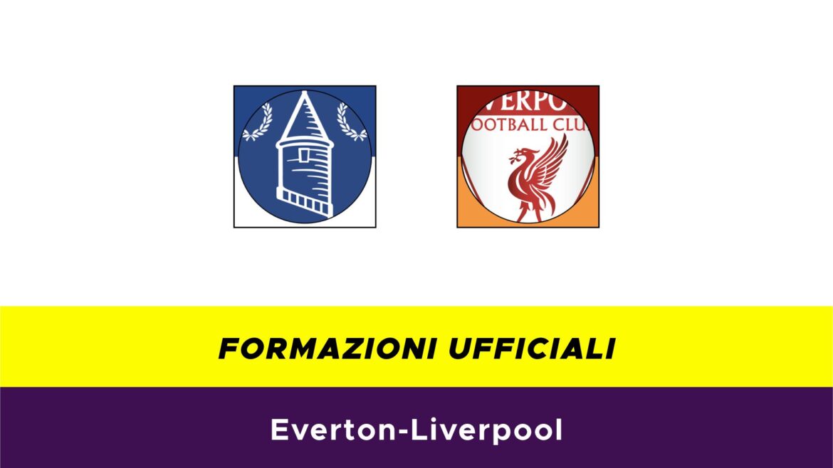 Everton-Liverpool formazioni ufficiali