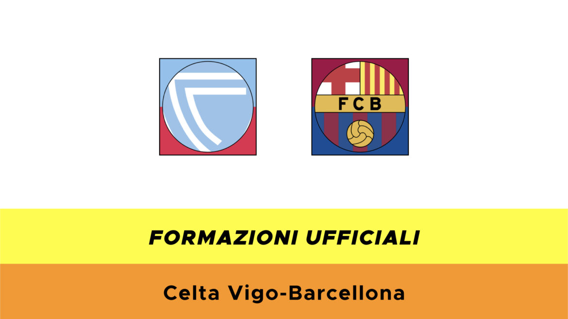 Celta Vigo-Barcellona: formazioni ufficiali