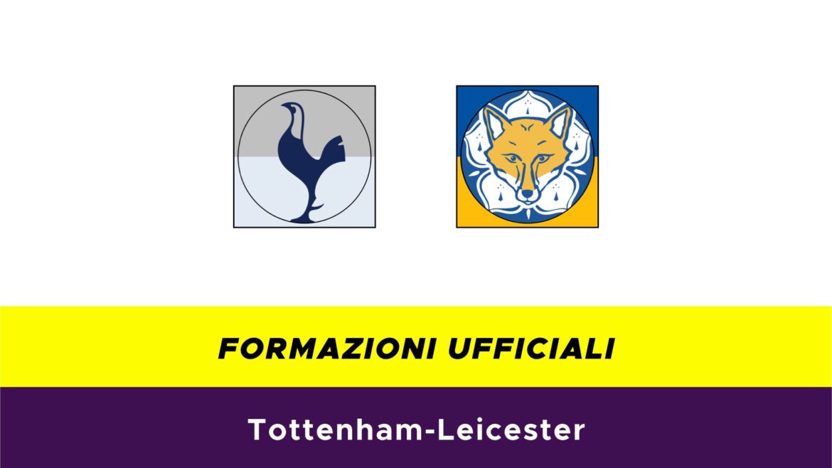 Tottenham-Leicester formazioni ufficiali