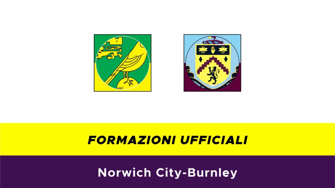 Norwich-Burnley formazioni ufficiali