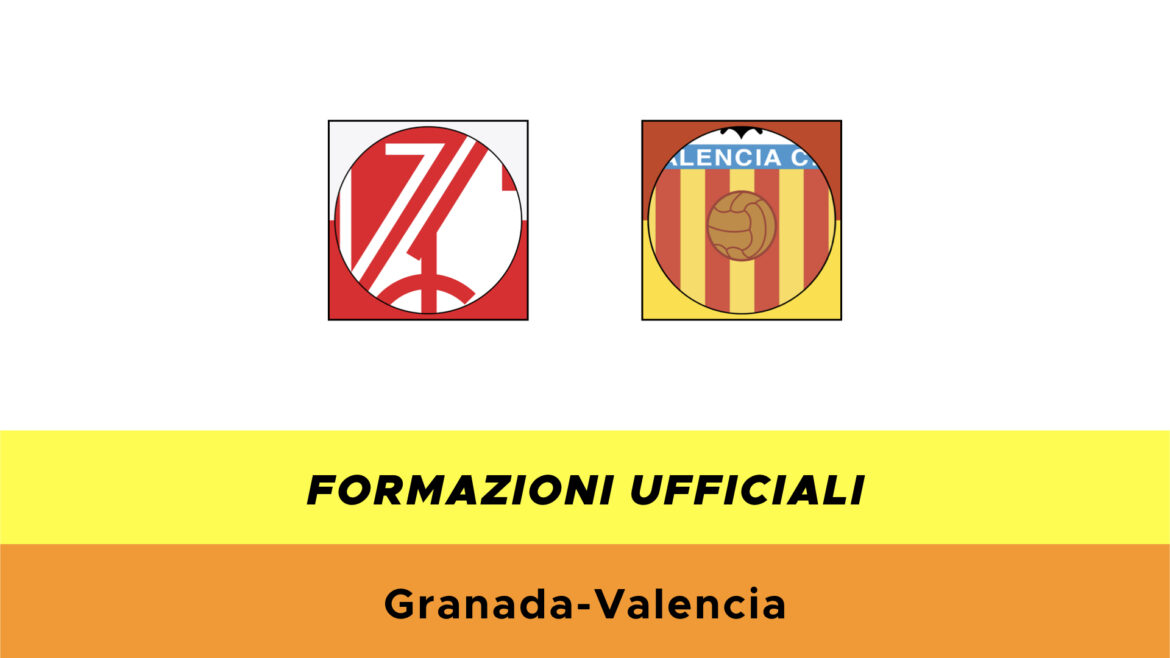 Granada-Valencia formazioni ufficiali