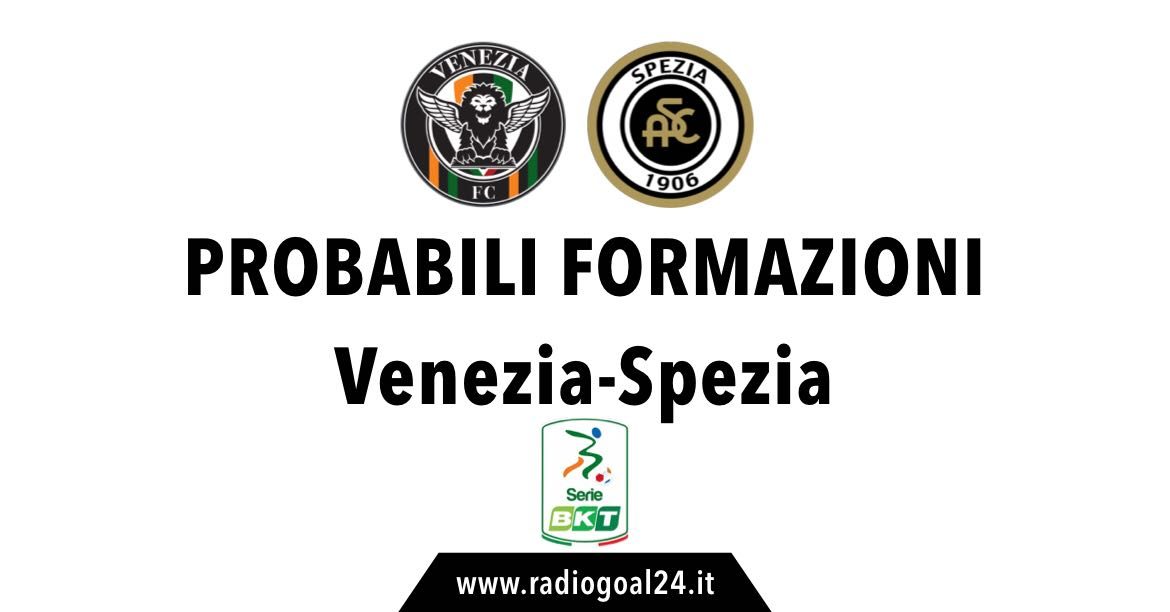 Venezia-Spezia probabili formazioni