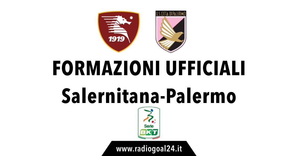 Salernitana-Palermo formazioni ufficiali