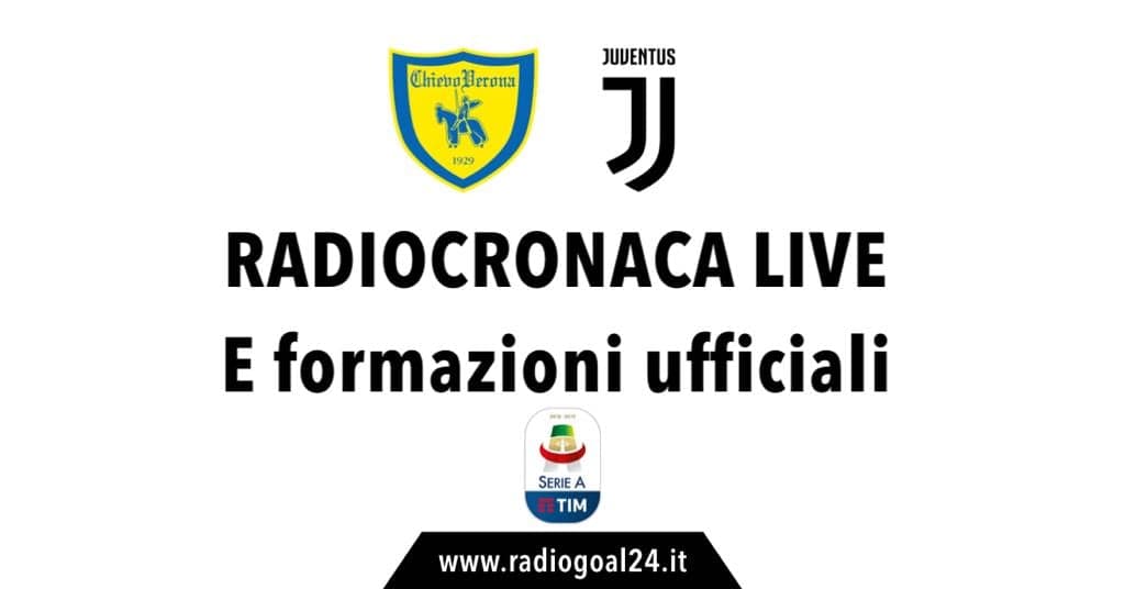 Chievo-Juventus formazioni ufficiali