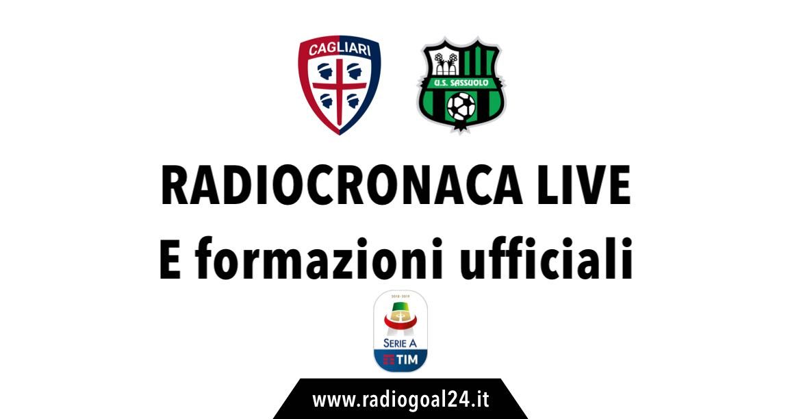 Cagliari-Sassuolo formazioni ufficiali