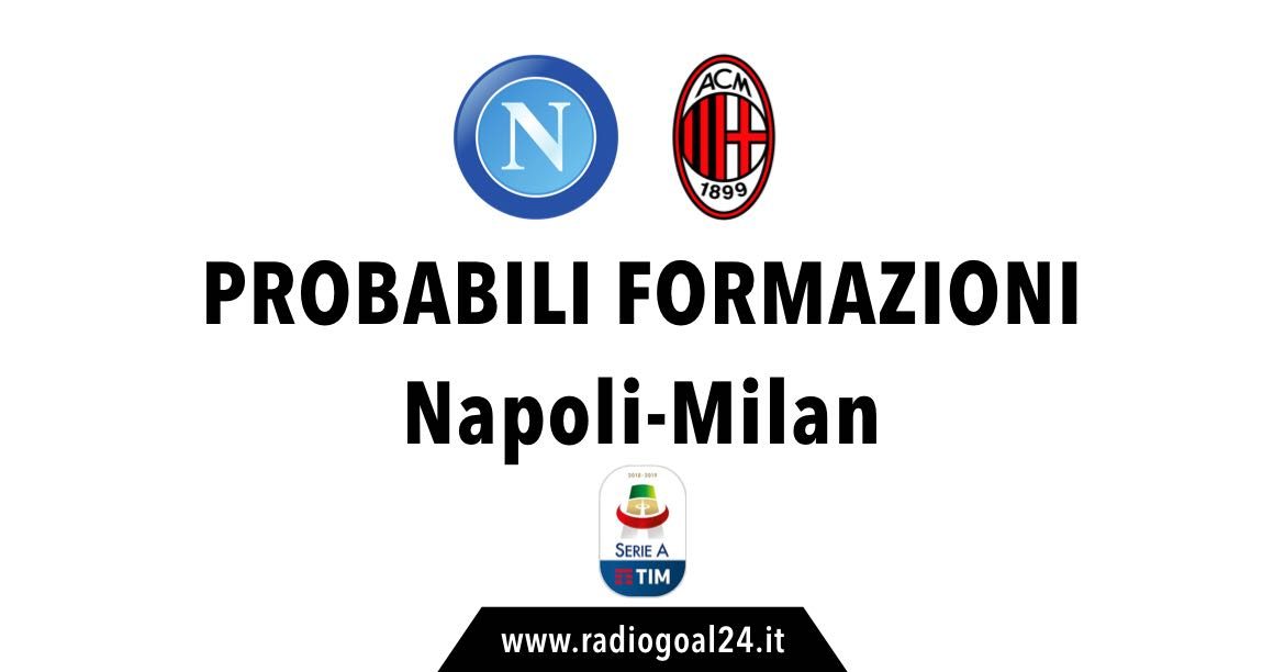 Napoli-Milan probabili formazioni