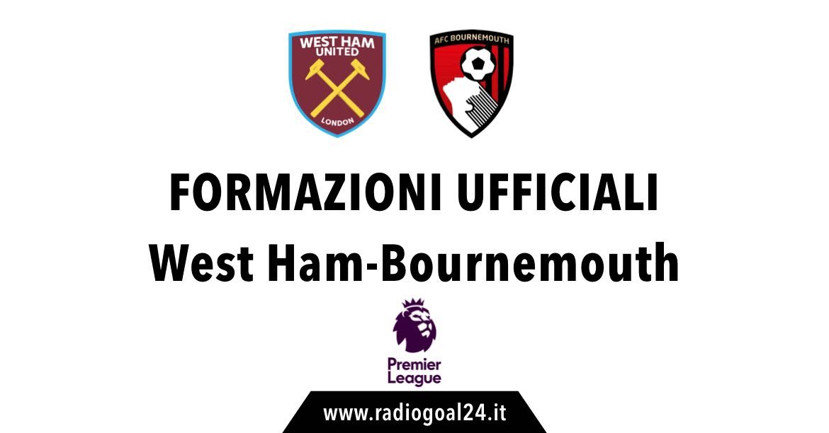 West Ham-Bournemouth formazioni ufficiali