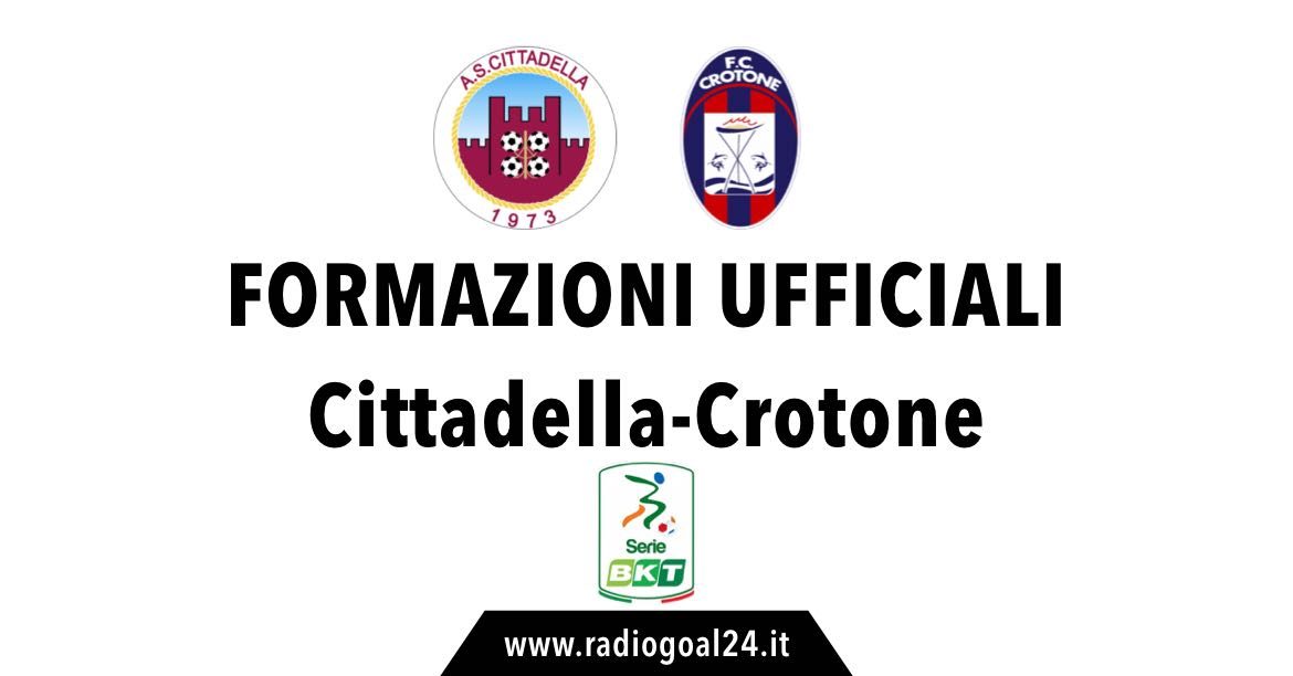 Cittadella-Crotone formazioni ufficiali