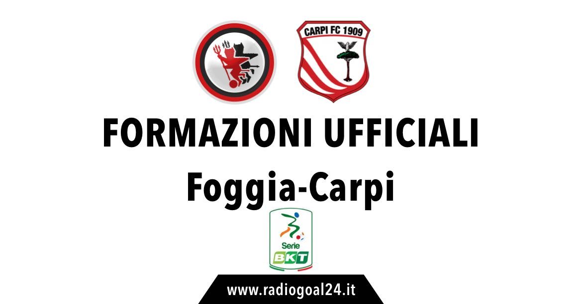 Foggia-Carpi formazioni ufficiali