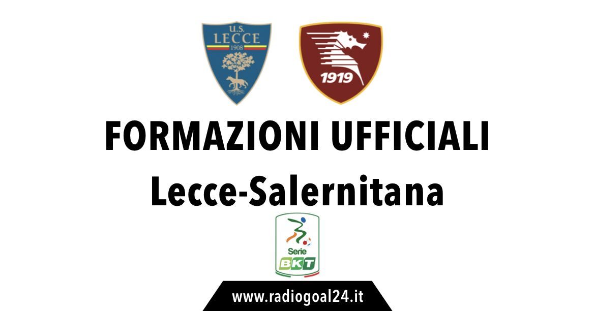 Lecce-Salernitana formazioni ufficiali