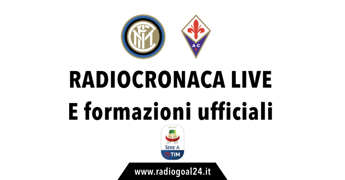 Inter-Fiorentina formazioni ufficiali