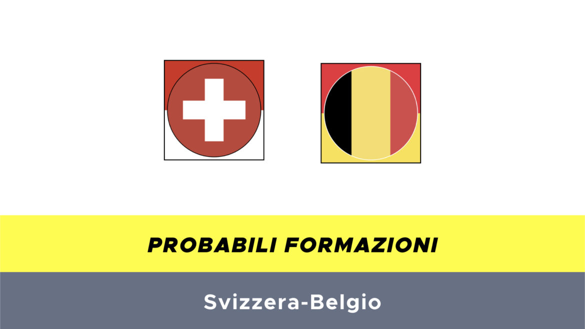 Svizzera-Belgio probabili formazioni
