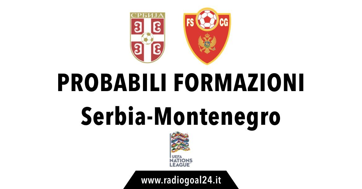Serbia-Montenegro probabili formazioni