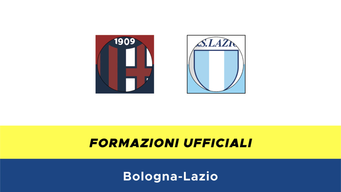 Bologna-Lazio formazioni ufficiali